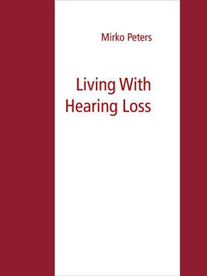 cover image of Living With Hearing Loss